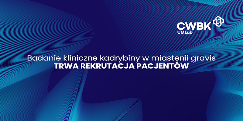 Badanie kliniczne w miastenii gravis - rekrutacja uczestników